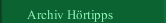 Archiv H&ouml;rtipps