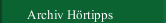 Archiv H&ouml;rtipps